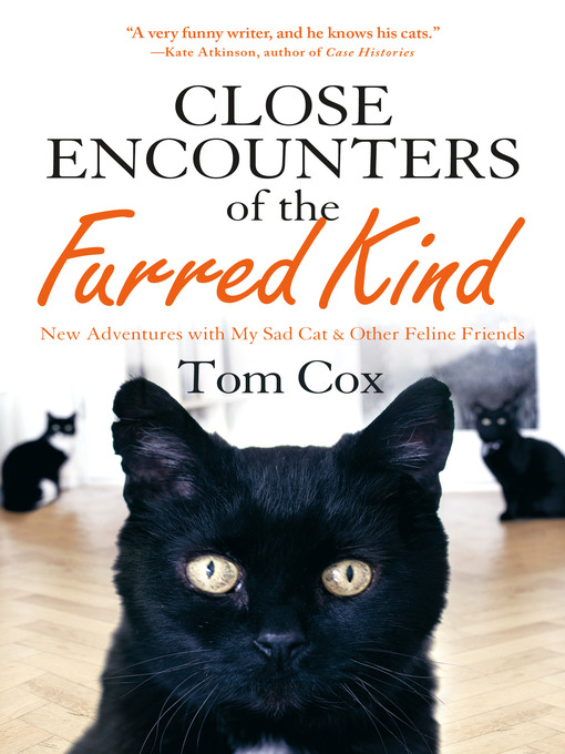 Title details for Close Encounters of the Furred Kind by Tom Cox - Wait list